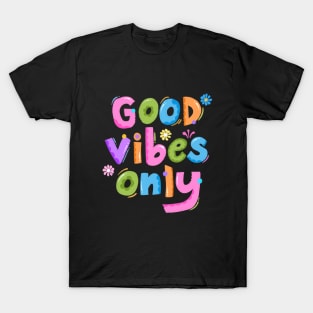 Good Vibes Only T-Shirt